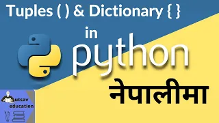 Python Tuples Dictionaries Tutorial in Nepali Basic Python Ep-6