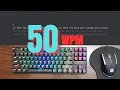 How Does Typing at 50 WPM Actually Look