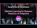 Machine Learning for Malware Detection on Endpoints Exclusive Lesson
