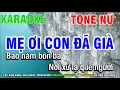 Download Lagu Karaoke Mẹ Ơi Con Đã Già -Tone Nữ |Nhạc Sống |Nhàn Organ