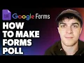 How to Make Google Forms Poll Full 2024 Guide