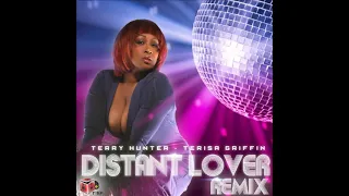 terisa griffin distant lover terry hunter distant club mix 