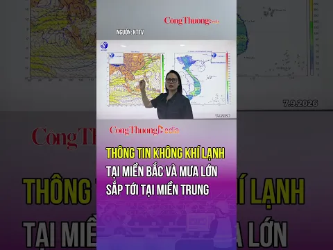không khí lạnh tại miền Bắc và mưa lớn sắp tới tại miền Trung | Báo Công Thương
