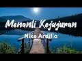 Download Lagu Nike Ardilla - Menanti Kejujuran Lirik Video