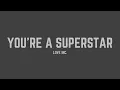 Lagu Love Inc. - You're a Superstar (Songtekst)