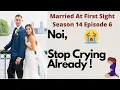 Married At First Sight Steve Noi Too Much Crying Where Is The Adventure Season 14 Episode 6