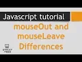 JavaScript mouseOut and mouseLeave Differences