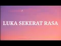 Download Lagu LUKA SEKERAT RASA || cover \u0026 lirik (farel prayoga ft lutfiana dewi )