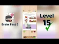Brain Test 5 Level 15 Walkthrough Brain Test 5 Answers Solutions Go Answer