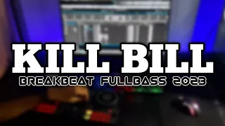 Download DJ KILL BILL BREAKBEAT FULLBASS TERBARU MP3