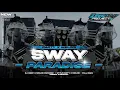Download Lagu DJ SWAY X MELODI PARADISE || STYLE PARTY KARNAVAL || ZEEN LEXI PROJECT