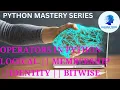 Python Operator Mastery Logical Membership Identity and Bitwise Python Operators Class - 3