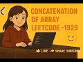 Concatenation of Array LeetCode - 1929