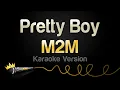 Download Lagu M2M - Pretty Boy (Karaoke Version)