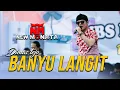 Download Lagu BANYU LANGIT  - DIMAS TEDJO  ( COVER )