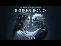 Lagu Full | Broken Bonds (The Bonds that Tie #1) by J. Bree | 🎧 Fantasy Romance Audiobook