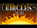 Download Lagu CIRCLES [MEME] ☀️/ [Solarballs] / ANGST.