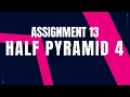 Half Pyramid 4 Assignment 13 CCBP NxtWave CCBP 4 0 Telugu Python Coding Python Programming