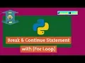 Python Tutorials Break and Continue Statement Break Continue with For Loop