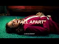 I fall apart - Post Malone