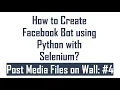 How to Create Facebook Bot using Selenium with Python