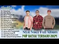 Download Lagu Style Voice Full Album ~ Album Pop Batak Terbaru \u0026 Populer 2024