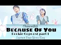 Download Lagu Because Of You By Chancellor~Rockie Cops Drama ost part 1 Lyrics Han/Rom/Eng