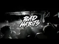 BAD-Habits - 2022 Drum and Bass Mix