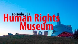 Somber in the Human Rights Museum – Van Life 037