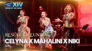CELYNA X MAHALINI X NIKI - SIAL | RESULT & REUNION | Indonesian Idol Season 14