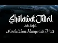 Download Lagu Sholawat Jibril Merdu Dan Menyentuh Hati 1 Jam Non Stop - Abi Rafdi