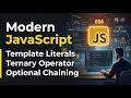 Modern JavaScript ES6 Class 02 Template Literals Ternary Operator Optional Chaining