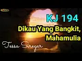Download Lagu KJ 194 Dikau Yang Bangkit