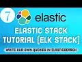 Elastic Stack Tutorial ELK Stack 7 - Write Our Own Queries in Elasticsearch