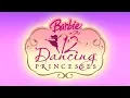 Download Lagu Barbie in The 12 Dancing Princesses - Opening