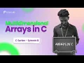 Multidimensional Arrays in C Explained Simply C Tutorial for Beginners Ep 9 Futura Labs