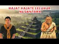 Lagu HAJAT HAJATE LELUHUR NUSANTARA BUKAN HAJAT INDIVIDU BAIK SECARA NYATA MAUPUN SECARA GHAIB
