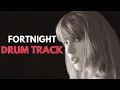 Taylor Swift Feat Post Malone - Fortnight Drum Track Only Multitrack Cover