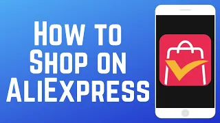 How to Shop on AliExpress App in 2026 Full Guide