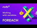 Working with Variables FOREACH