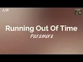 Running Out Of Time (lyrics) - Paramore