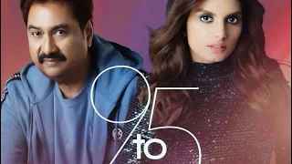 9 TO 5 - Kumar Sanu, Shannon K, Connor Barton