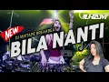 Download Lagu Music DJ BEATLOOP Bila Nanti (Nabilla Maharani) VIRAL Terbaru !! Jungle Dutch Terbaru 2022 |