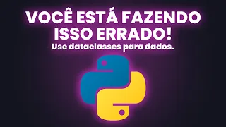 Python Dataclasses - pare de criar classes desnecessarias