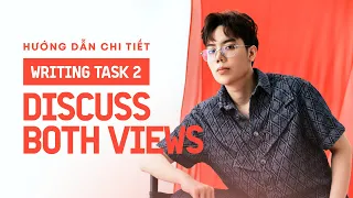 Huong dan chi tiet Writing task 2 Discuss both views THE FORUM CENTER