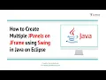 How to Create Multiple JPanels on JFrame using Swing in Java on Eclipse