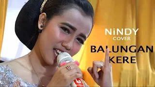 Download BALUNGAN KERE || NINDY || COVER SHAKA TREND MUSIK MP3