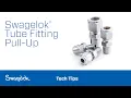Swagelok Tube Fitting Pull-Up