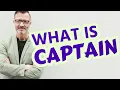Captain Meaning of captain