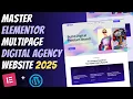Master ELEMENTOR Build a Responsive DIGITAL AGENCY WEBSITE from Scratch Wordpress Tutorial 2025